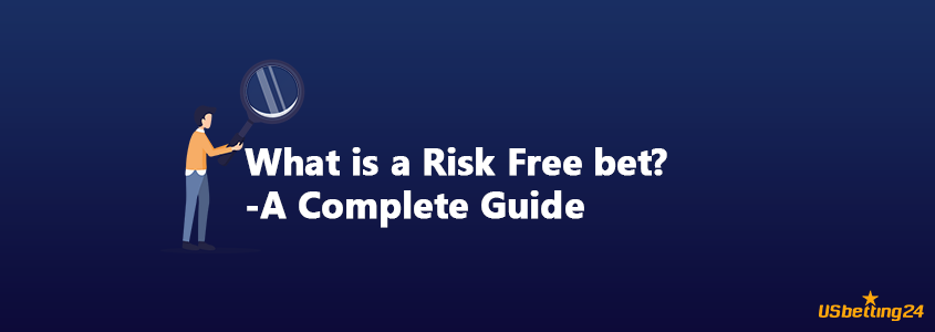 What is a risk free bet?