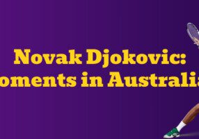 Novak Djokovic: 5 special Australian Open moments