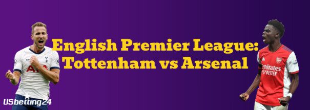 EPL: Tottenham v Arsenal Preview & Tips